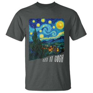 Let It Gogh Funny Vincent Van Gogh T Shirt Starry Night Design Art Lover TS11 Dark Heather Print Your Wear