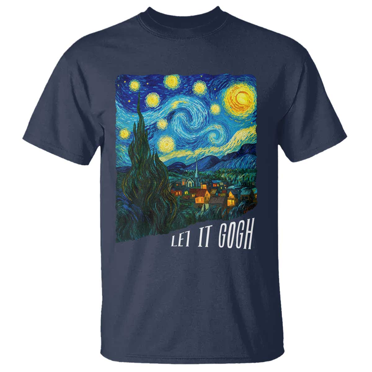Let It Gogh Funny Vincent Van Gogh T Shirt Starry Night Design Art Lover TS11 Navy Print Your Wear