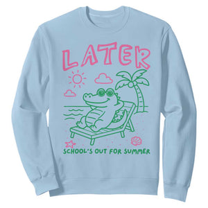 Later Gator School's Out for Summer Sweatshirt Funny Last Day of School TS11 Light Blue Print Your Wear