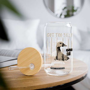 Got Too Silly Glass Can Funny Goose Jailbird Prison TS11 Print Your Wear