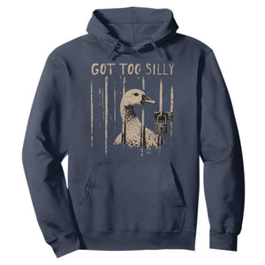 Got Too Silly Hoodie Funny Goose Jailbird Prison TS11 Navy Print Your Wear