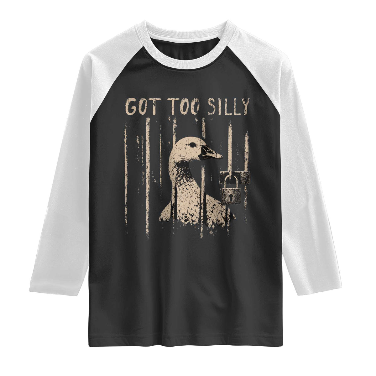 Got Too Silly Raglan Shirt Funny Goose Jailbird Prison TS11 Black White Print Your Wear