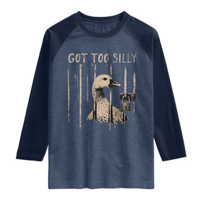 Got Too Silly Raglan Shirt Funny Goose Jailbird Prison TS11 Heather Denim Navy Print Your Wear