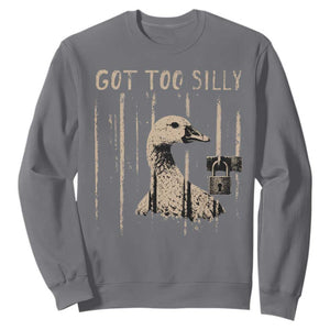 Got Too Silly Sweatshirt Funny Goose Jailbird Prison TS11 Charcoal Print Your Wear