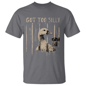 Got Too Silly T Shirt Funny Goose Jailbird Prison TS11 Charcoal Print Your Wear