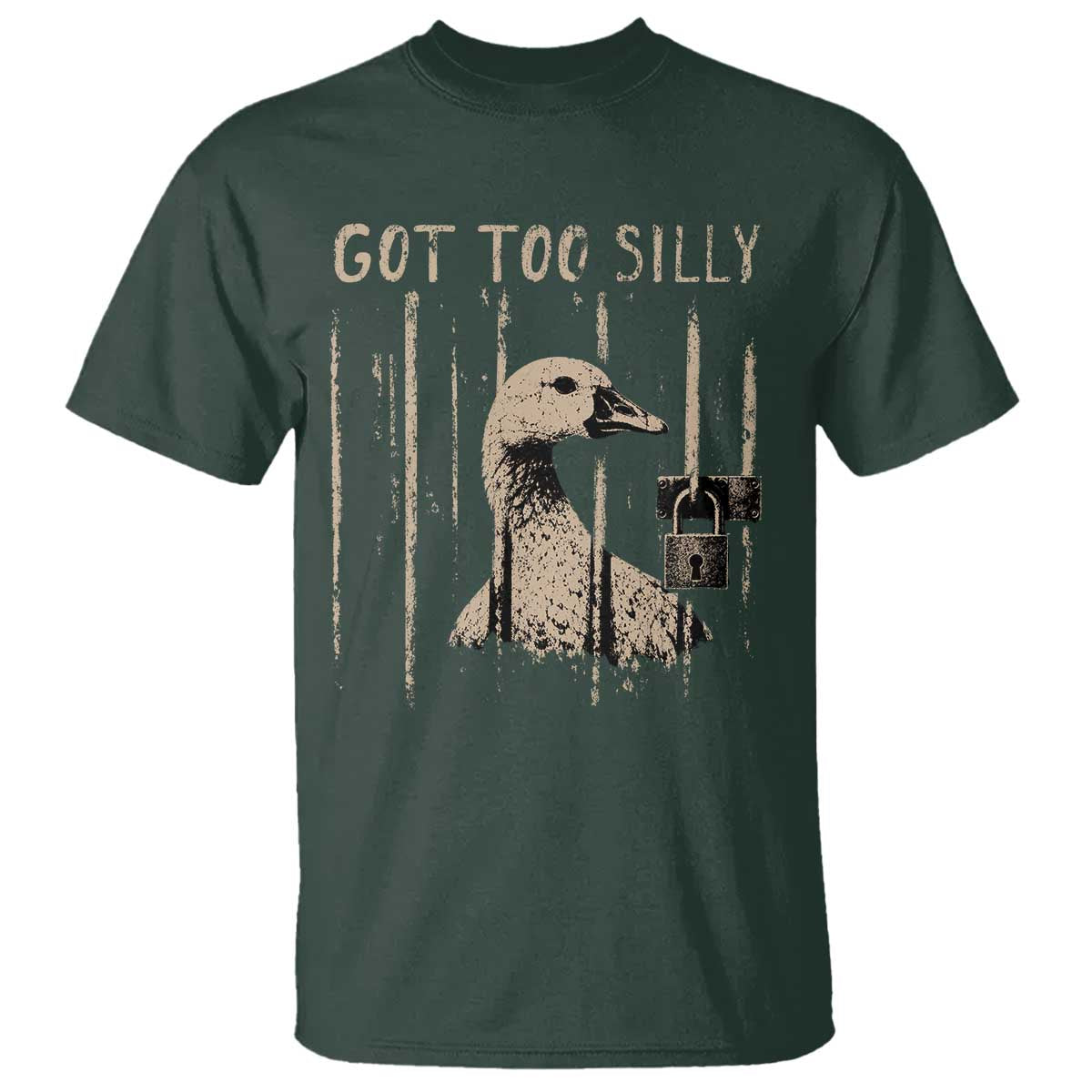 Got Too Silly T Shirt Funny Goose Jailbird Prison TS11 Dark Forest Green Print Your Wear