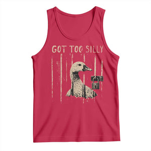 Got Too Silly Tank Top Funny Goose Jailbird Prison TS11 Red Print Your Wear