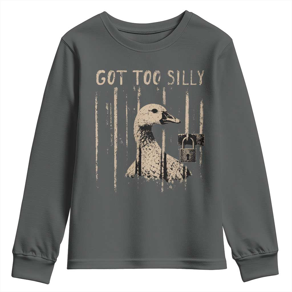 Got Too Silly Youth Sweatshirt Funny Goose Jailbird Prison TS11 Dark Heather Print Your Wear