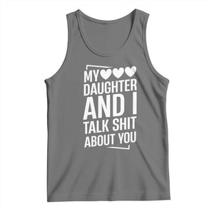 My Daughter And I Talk Shit About You Tank Top Funny Mom TS11 Black Heather Print Your Wear