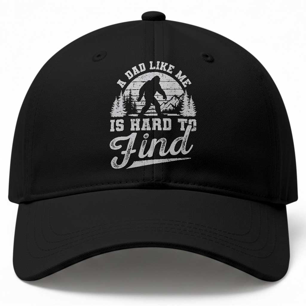Funny A Dad Like Me Is Hard To Find Baseball Cap Bigfoot Dad Fathers Day TS11 Print Your Wear