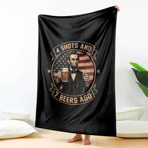 Abraham Lincoln 4 Shots and 7 Beers Ago Beer Drinking Throw Blanket TS11 Print Your Wear