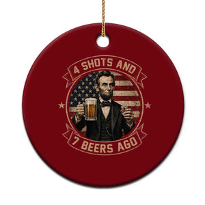 Abraham Lincoln 4 Shots and 7 Beers Ago Beer Drinking Ceramic Ornament TS11 1pc Red Print Your Wear