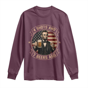 Abraham Lincoln 4 Shots and 7 Beers Ago Beer Drinking Long Sleeve Shirt TS11 Maroon Print Your Wear