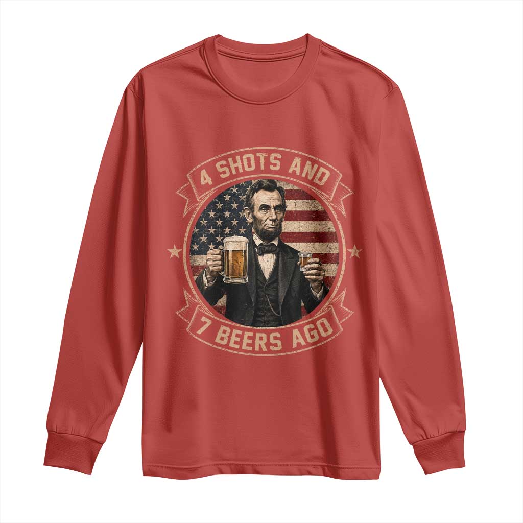 Abraham Lincoln 4 Shots and 7 Beers Ago Beer Drinking Long Sleeve Shirt TS11 Red Print Your Wear