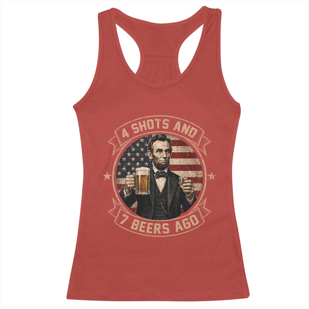Abraham Lincoln 4 Shots and 7 Beers Ago Beer Drinking Racerback Tank Top TS11 Red Print Your Wear
