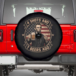 Abraham Lincoln 4 Shots and 7 Beers Ago Beer Drinking Spare Tire Cover TS11 Black Print Your Wear