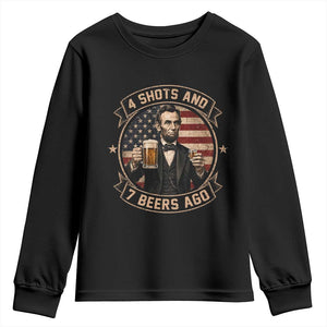 Abraham Lincoln 4 Shots and 7 Beers Ago Beer Drinking Youth Sweatshirt TS11 Black Print Your Wear