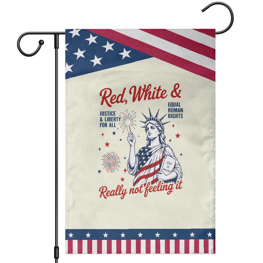 Red White and Not Really Feeling It Patriotic Garden Flag 4th of July Feminist Statue Of Liberty TS11 Modern Beige Blue Print Your Wear