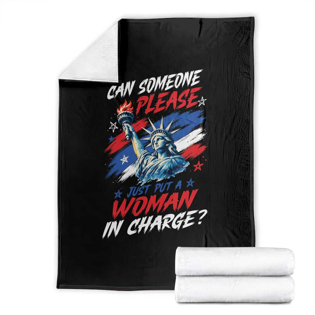 Can Someone Please Just Put A Woman in Charge Throw Blanket 4th of July Feminist TS11 Black Print Your Wear