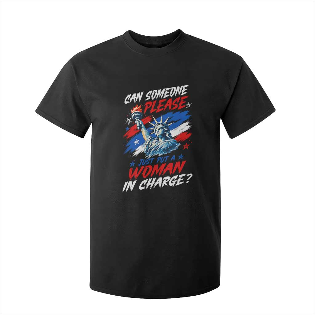 Can Someone Please Just Put A Woman in Charge T Shirt For Kid 4th of July Feminist TS11 Black Print Your Wear