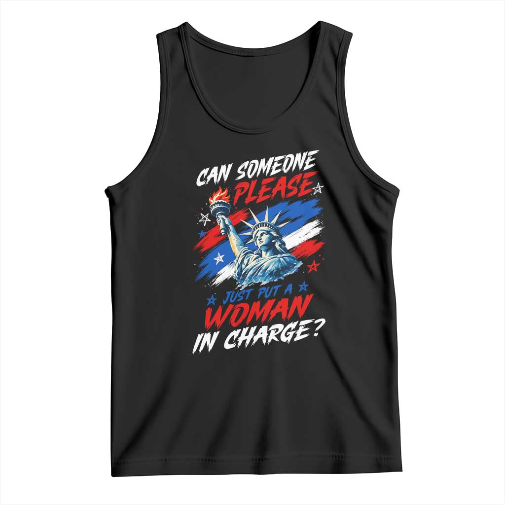 Can Someone Please Just Put A Woman in Charge Tank Top 4th of July Feminist TS11 Black Print Your Wear