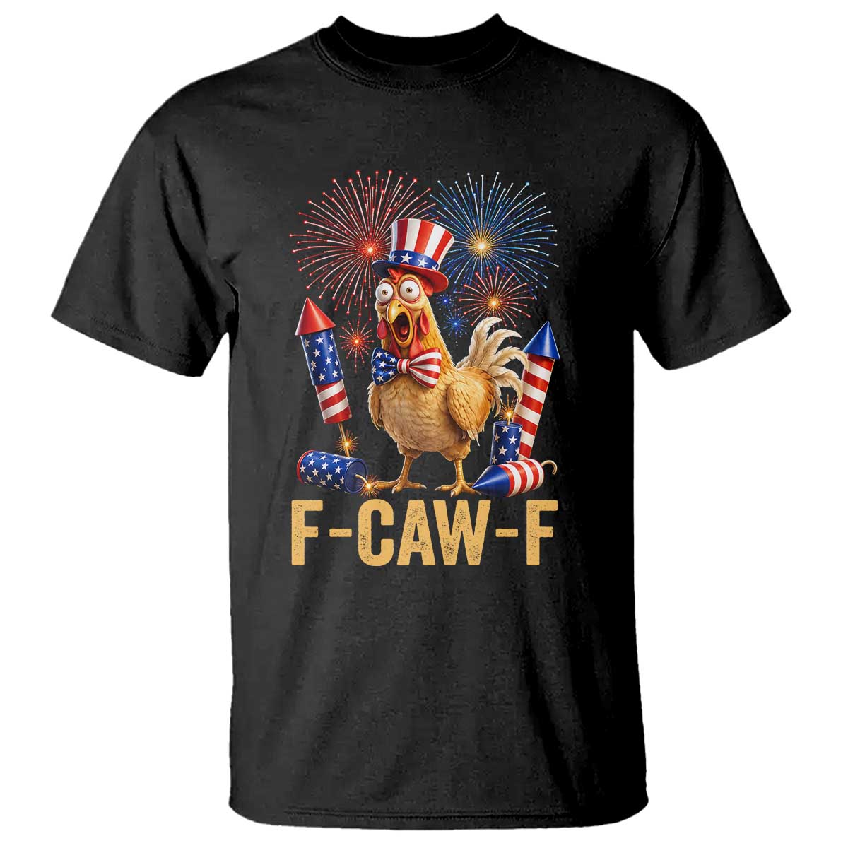 F Caw F 4th of July T Shirt Funny Rooster Meme American Flag Fireworks TS11 Black Print Your Wear
