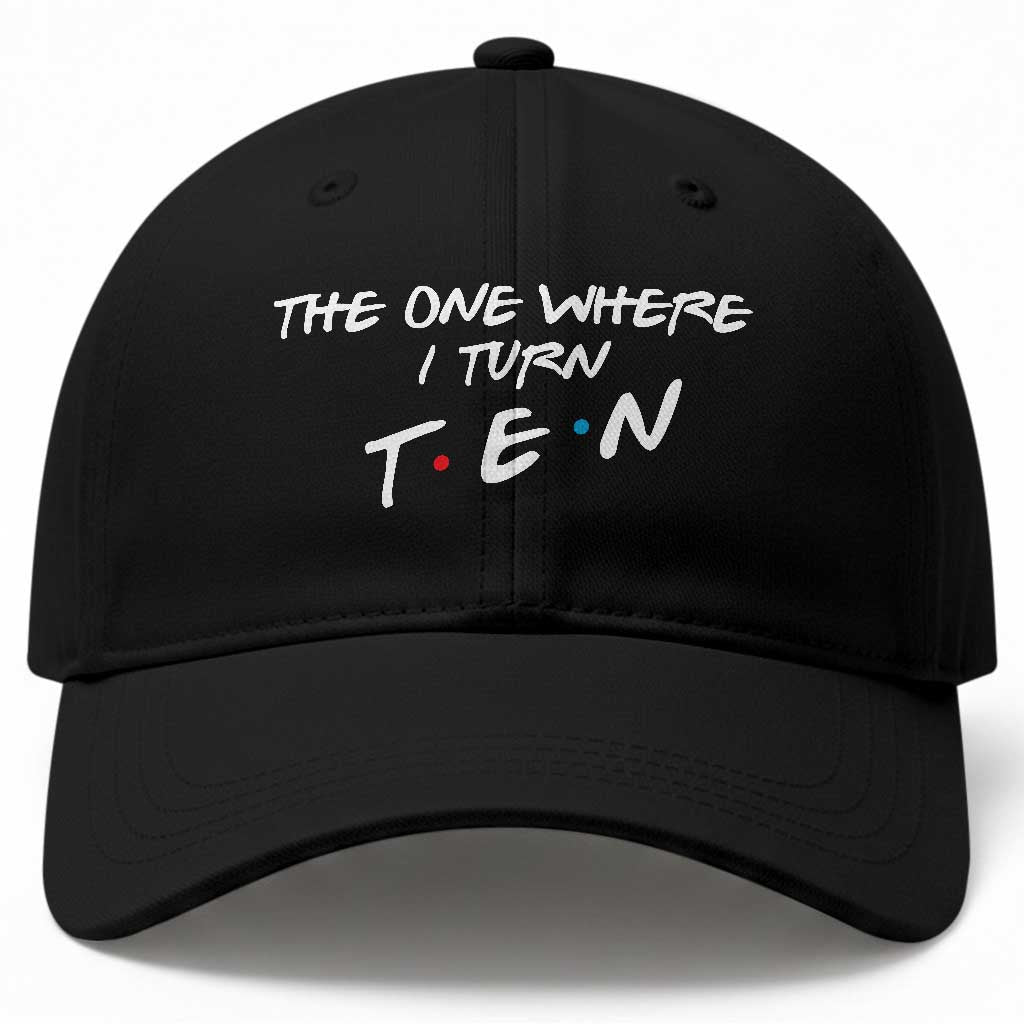 10th Birthday Baseball Cap The One Where I Turn Ninety Funny TV Series Bday TS11 Print Your Wear