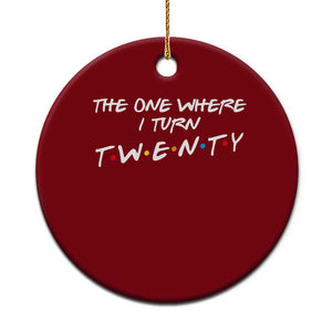 20th Birthday Ceramic Ornament The One Where I Turn Twenty Funny TV Series Bday TS11 1pc Red Print Your Wear