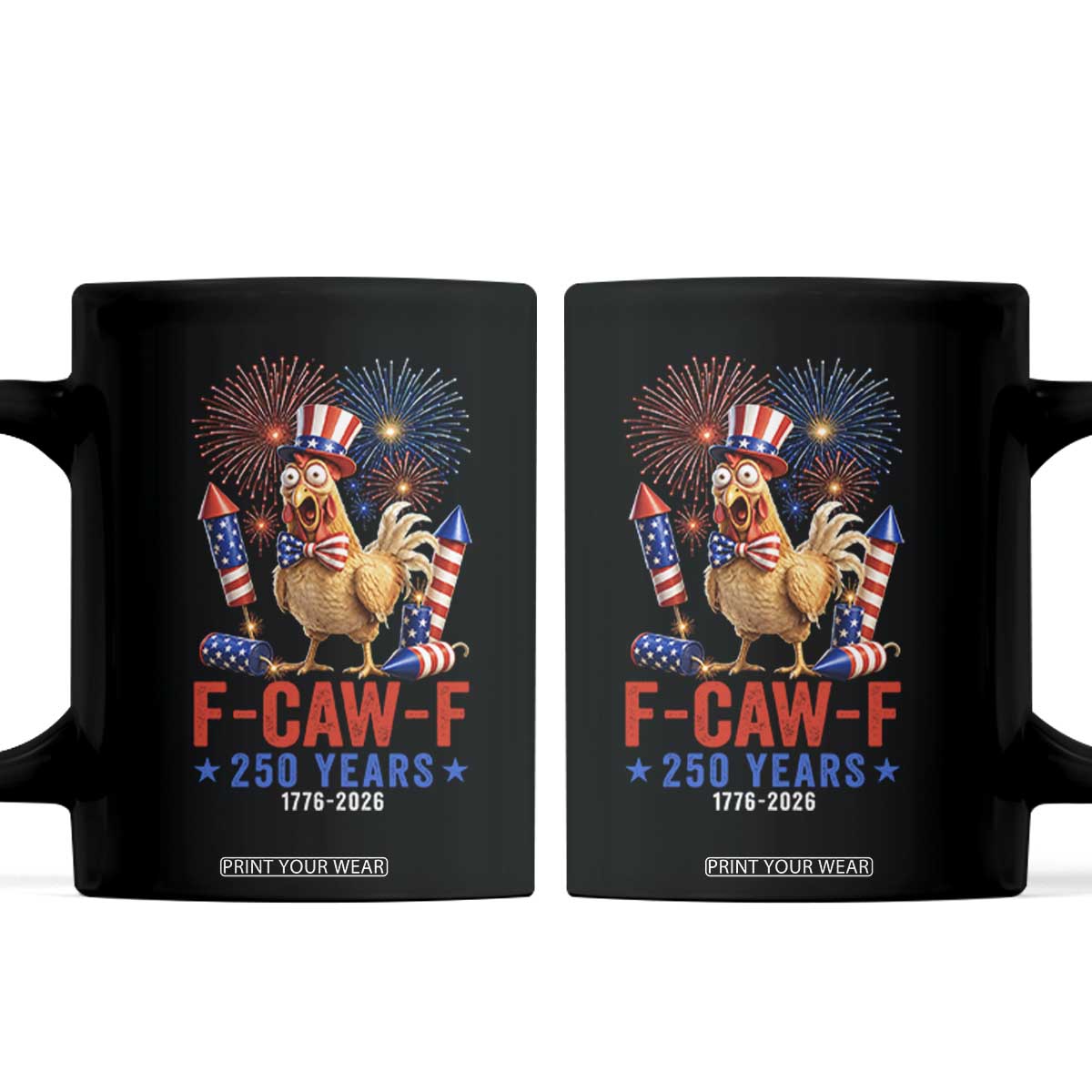 F Caw F 250 Years 1776 2026 Coffee Mug Funny Patriotic Rooster Meme Fireworks TS11 Black Print Your Wear