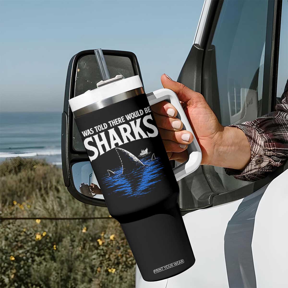 Funny Shark Lovers Week Tumbler With Handle I Was Told There Would Be Sharks TS11 Print Your Wear