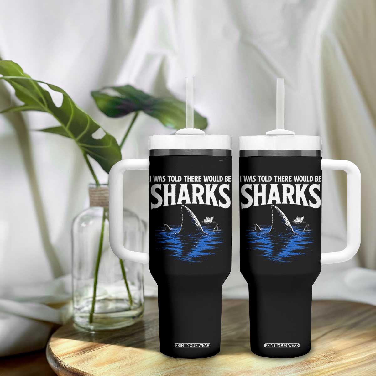 Funny Shark Lovers Week Tumbler With Handle I Was Told There Would Be Sharks TS11 Print Your Wear