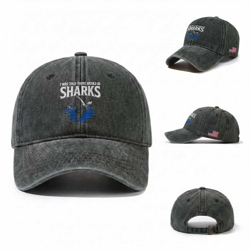 Funny Shark Lovers Week Washed Cotton Baseball Cap I Was Told There Would Be Sharks TS11 Washed Cap Universal Fit Dark Green Print Your Wear