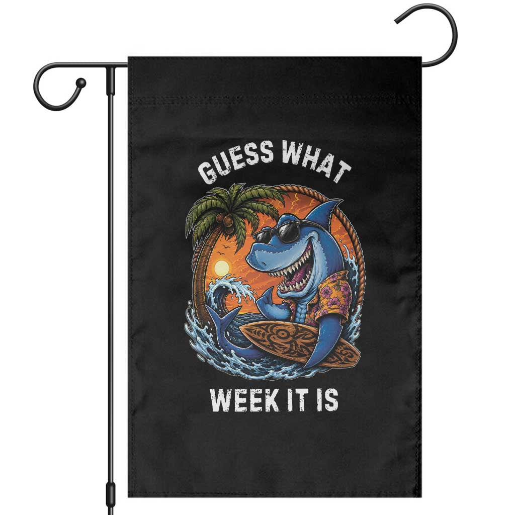 Funny Shark Guess What Week It Is Garden Flag Shark Awareness Summer Vacation TS11 Black Print Your Wear