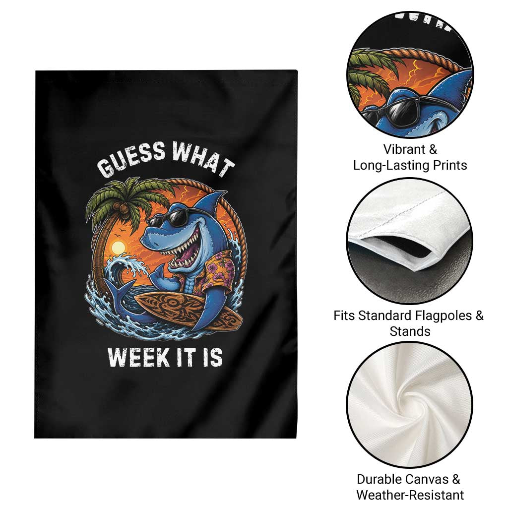 Funny Shark Guess What Week It Is Garden Flag Shark Awareness Summer Vacation TS11 Print Your Wear