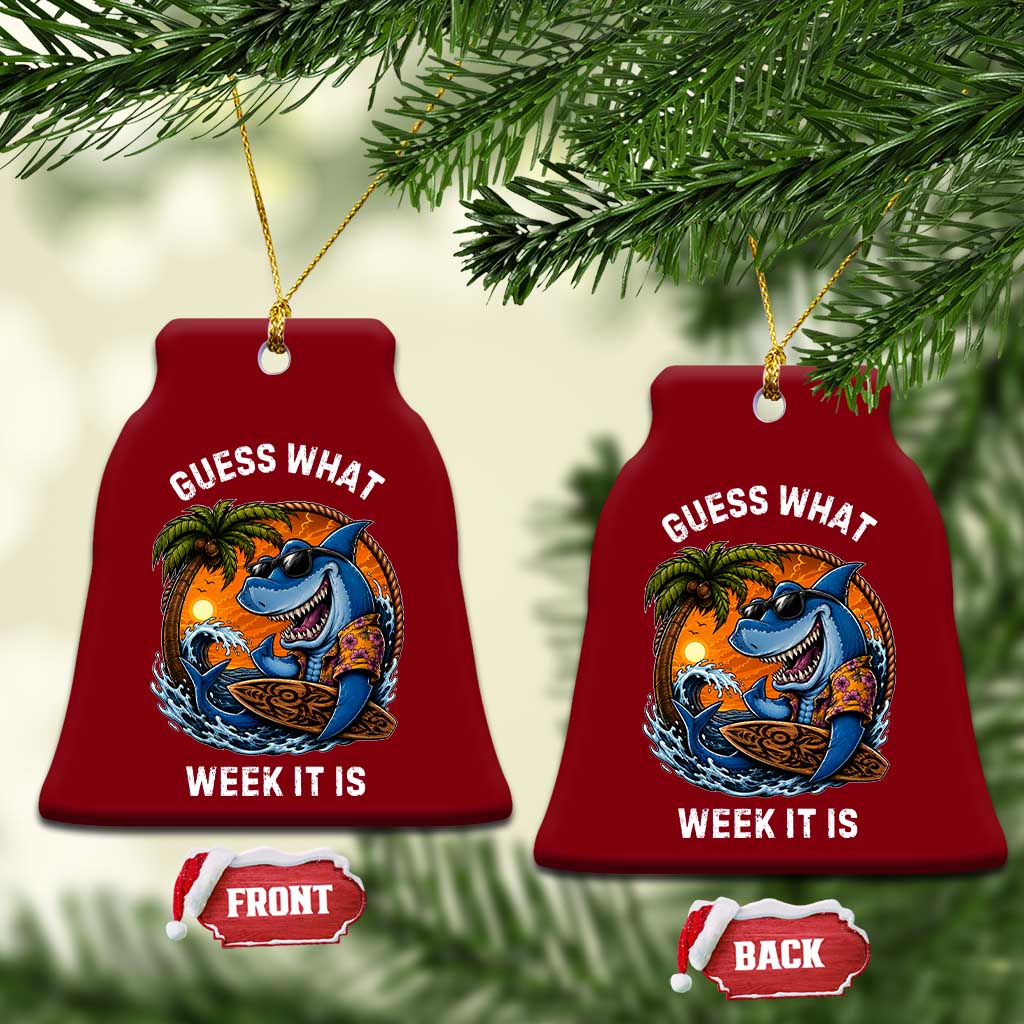 Funny Shark Guess What Week It Is Ceramic Ornament Shark Awareness Summer Vacation TS11 Print Your Wear