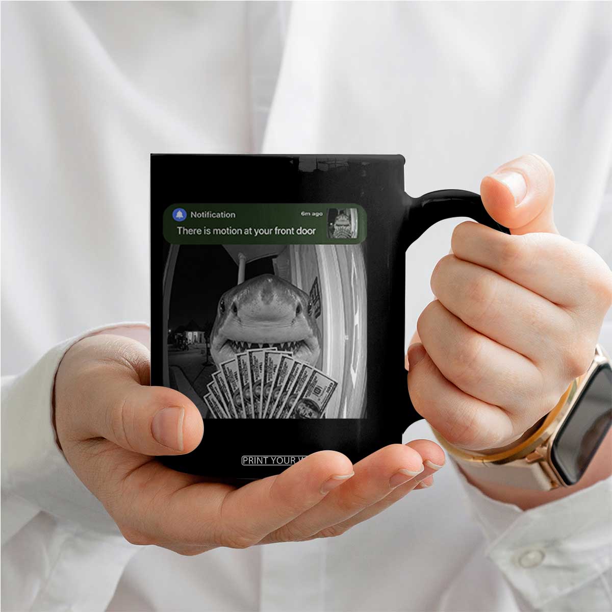 There is Motion at Your Front Door Funny Shark Motion Meme Coffee Mug TS11 Print Your Wear