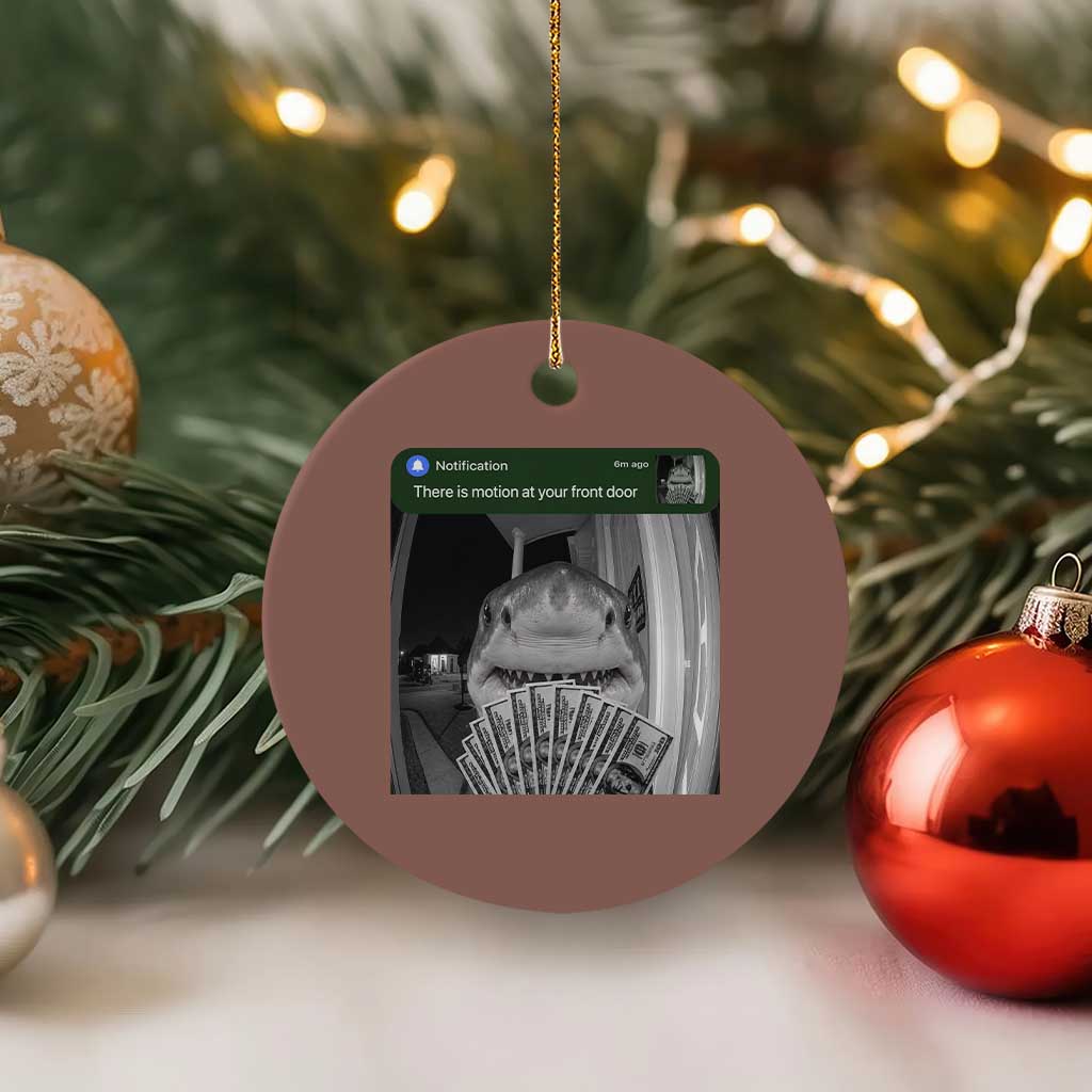 There is Motion at Your Front Door Funny Shark Motion Meme Ceramic Ornament TS11 1pc Mocha Print Your Wear