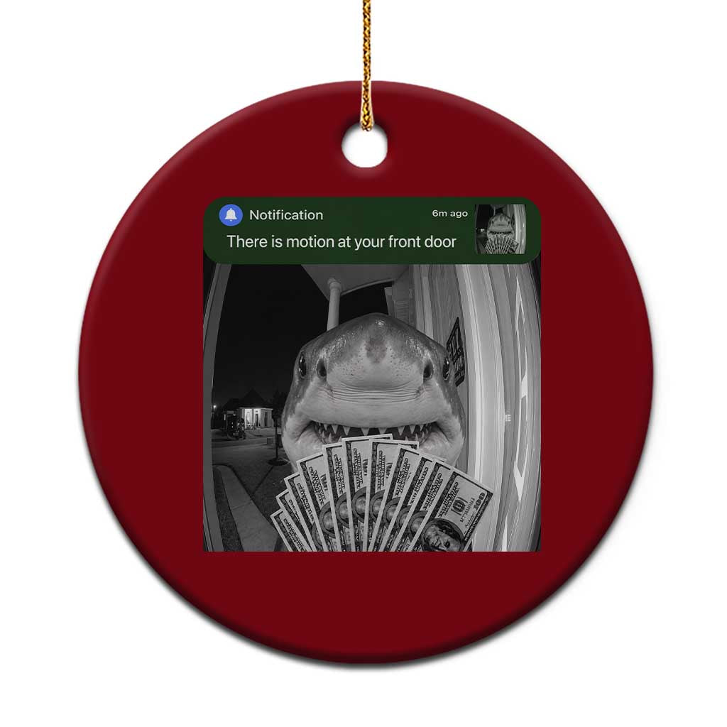 There is Motion at Your Front Door Funny Shark Motion Meme Ceramic Ornament TS11 1pc Red Print Your Wear