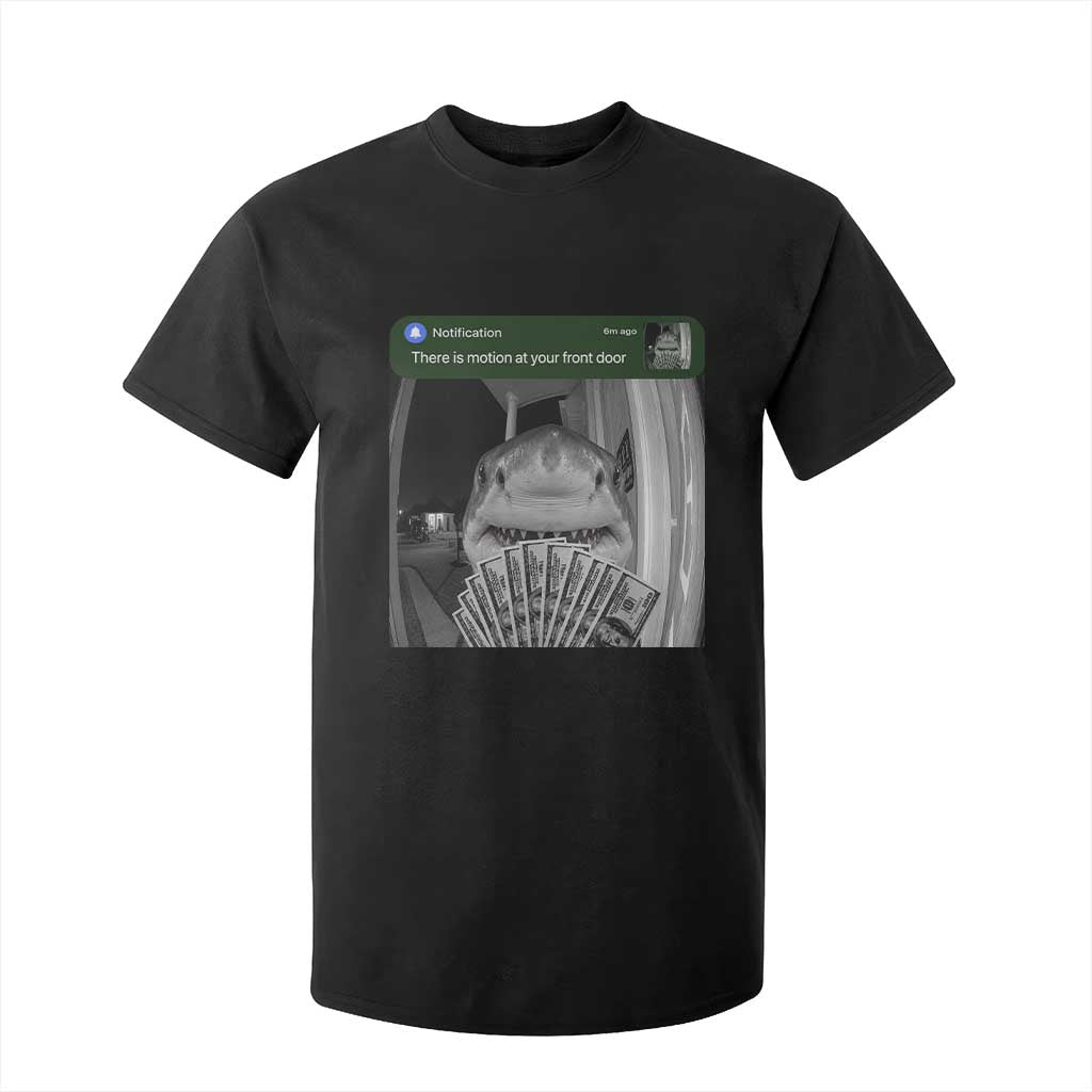 There is Motion at Your Front Door Funny Shark Motion Meme T Shirt For Kid TS11 Black Print Your Wear