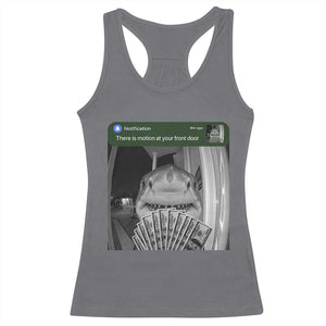 There is Motion at Your Front Door Funny Shark Motion Meme Racerback Tank Top TS11 Charcoal Print Your Wear