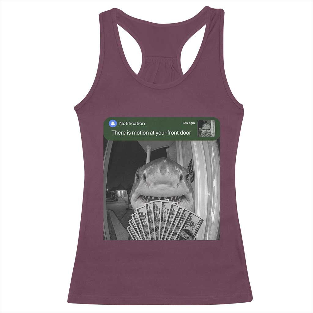 There is Motion at Your Front Door Funny Shark Motion Meme Racerback Tank Top TS11 Maroon Print Your Wear