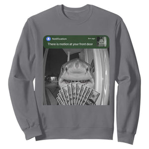 There is Motion at Your Front Door Funny Shark Motion Meme Sweatshirt TS11 Charcoal Print Your Wear