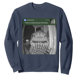 There is Motion at Your Front Door Funny Shark Motion Meme Sweatshirt TS11 Navy Print Your Wear