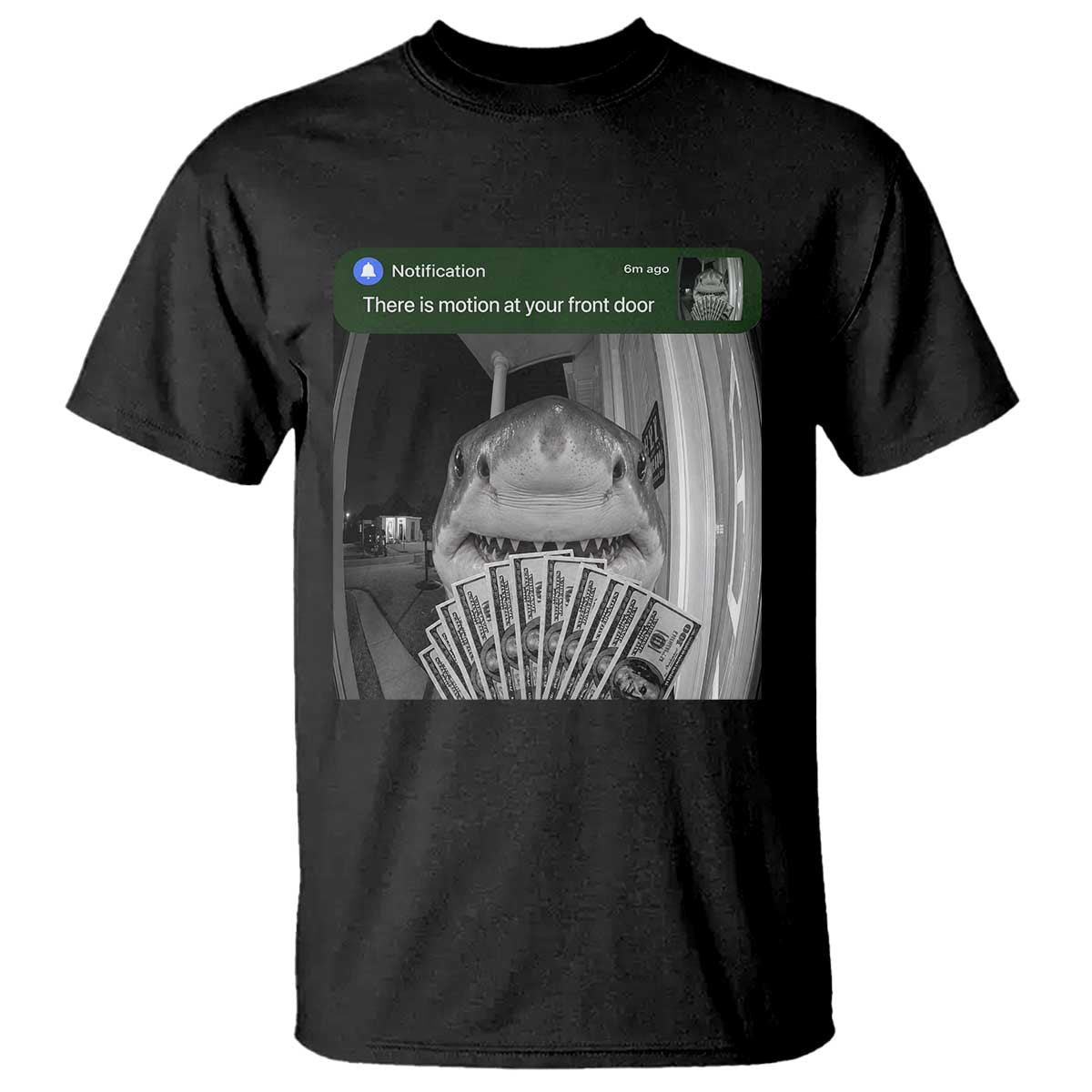 There is Motion at Your Front Door Funny Shark Motion Meme T Shirt TS11 Black Print Your Wear