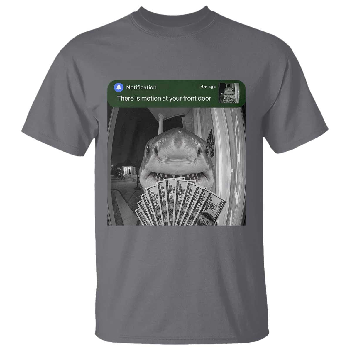 There is Motion at Your Front Door Funny Shark Motion Meme T Shirt TS11 Charcoal Print Your Wear