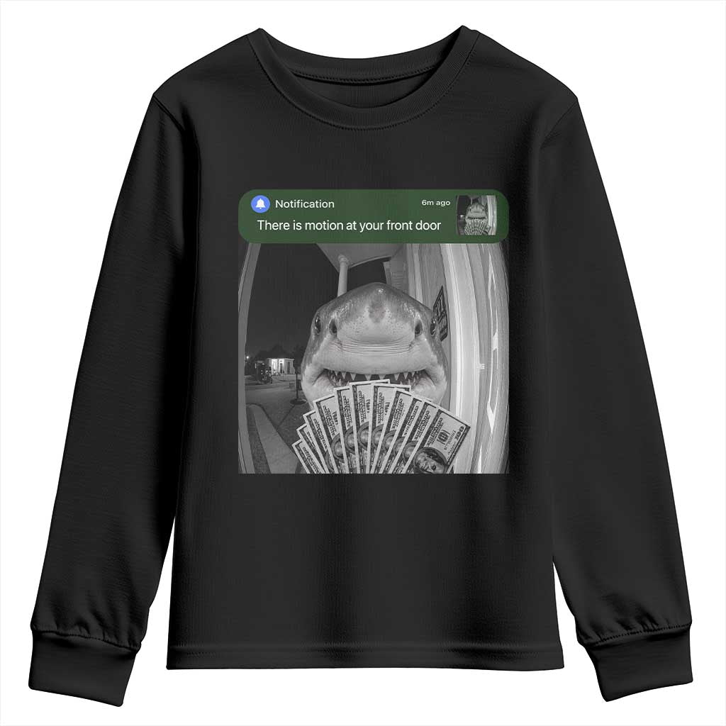 There is Motion at Your Front Door Funny Shark Motion Meme Youth Sweatshirt TS11 Black Print Your Wear