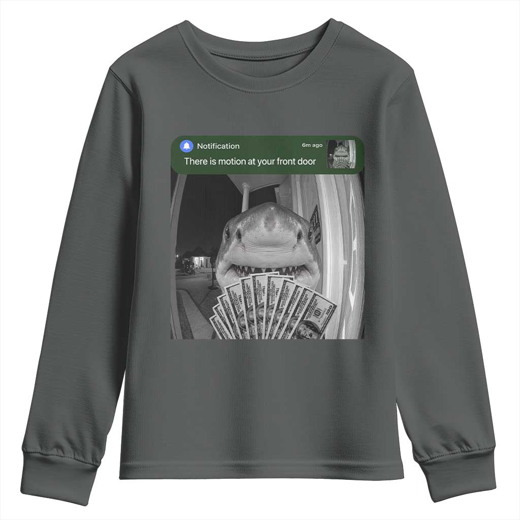 There is Motion at Your Front Door Funny Shark Motion Meme Youth Sweatshirt TS11 Dark Heather Print Your Wear