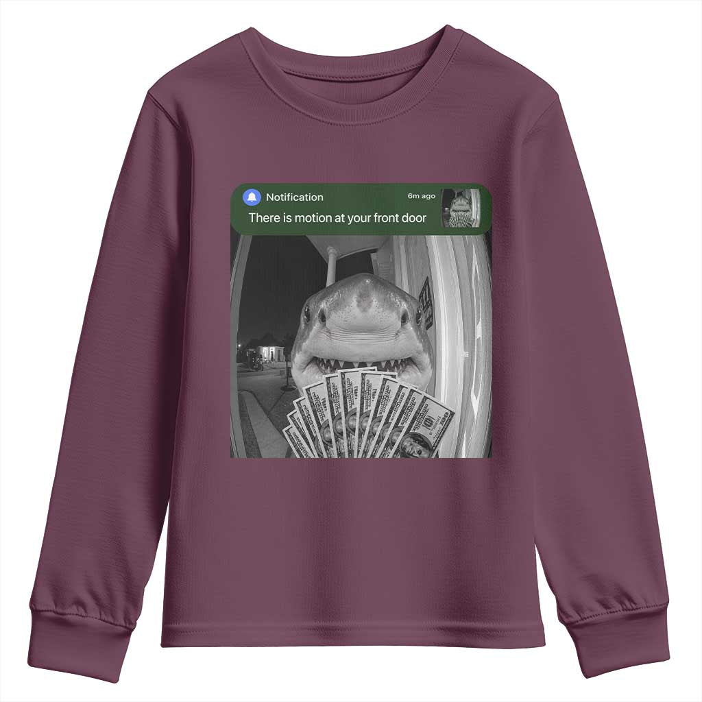 There is Motion at Your Front Door Funny Shark Motion Meme Youth Sweatshirt TS11 Maroon Print Your Wear