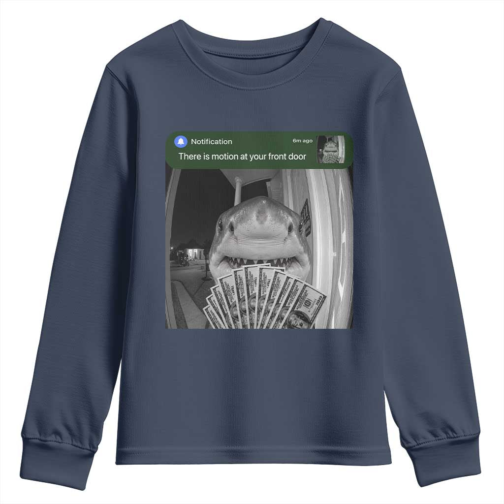 There is Motion at Your Front Door Funny Shark Motion Meme Youth Sweatshirt TS11 Navy Print Your Wear