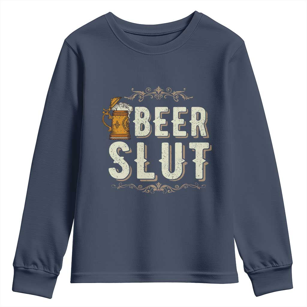 Funny Oktoberfest Beer Slut Youth Sweatshirt German Beer Stein Drinking Lover TS11 Navy Print Your Wear